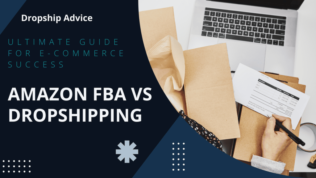 Amazon FBA vs Dropshipping